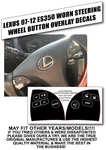 07-12 Lexus ES350 Steering Wheel Control Button Overlay Decals. Fixed Price $17.99.