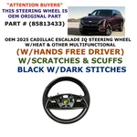 2025 Cadillac Escalade Iq Steering Wheel W/heat & Hands Free Driver 85813433. Fixed Price $350.00.