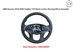Oem 2016-2020 Cadillac CT6 Black Leather Steering Wheel Assembly 84016884. Fixed Price $99.00.
