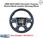Oem 2018-2022 Chevrolet Traverse Heated Steering Wheel Black Leather 84439171. Fixed Price $99.99.