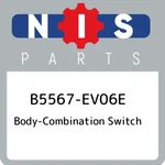 B5567-EV06E Nissan Body-combination Switch B5567EV06E, New Genuine Oem Part. Fixed Price $176.48.