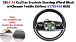 2025-26 Cadillac Escalade Steering Wheel Black W/chrome Paddle Shifters 85788706. Fixed Price $275.00.