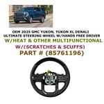 2025 Gmc Yukon Denali Ultimate Steering Wheel W/hands Free Driver Black 85761196. Fixed Price $250.00.
